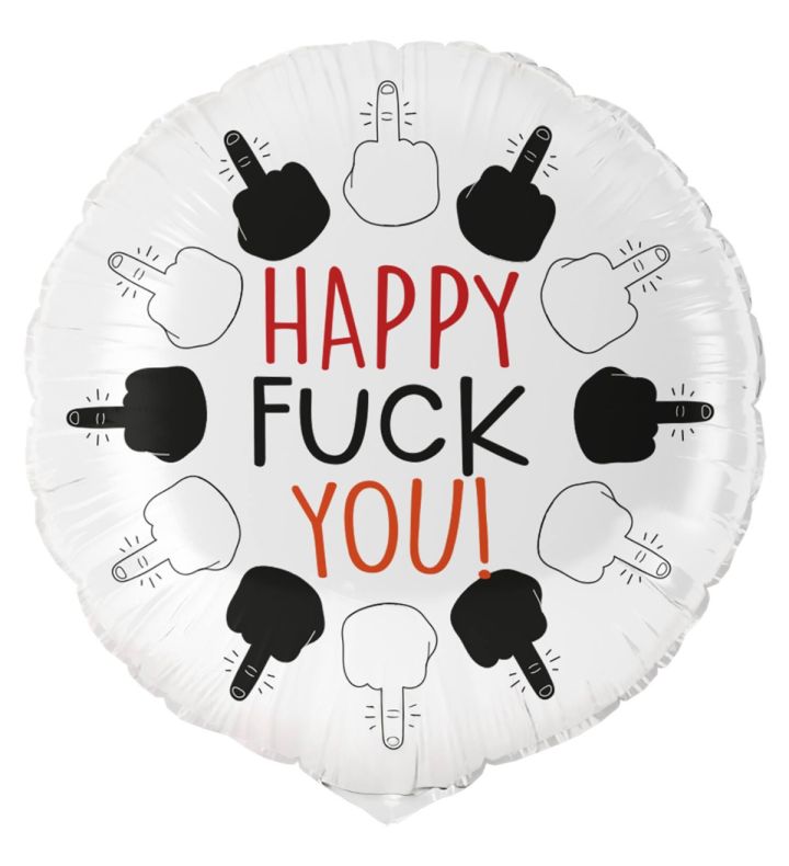 18" Happy FU Round Foil Balloon