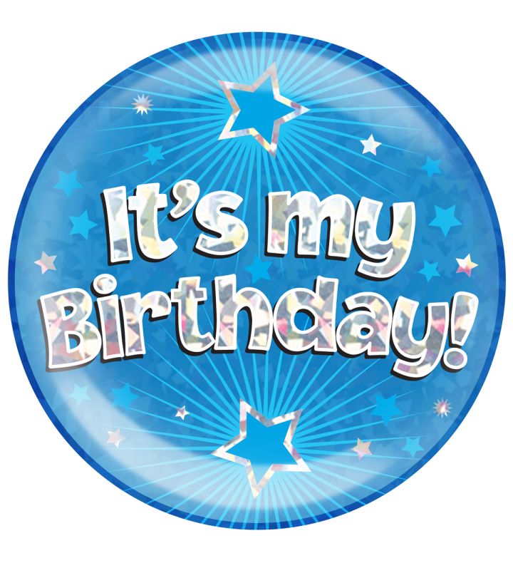 Jumbo Badge Blue Holographic 15cm diameter - It’s My Birthday