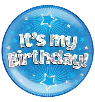 Jumbo Badge Blue Holographic 15cm diameter - It’s My Birthday